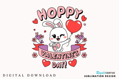 Hoppy Valentines Day Sublimation Design Sublimation Regulrcrative 