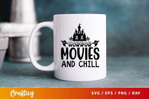 Horror movies and chill Svg Design SVG Designangry 