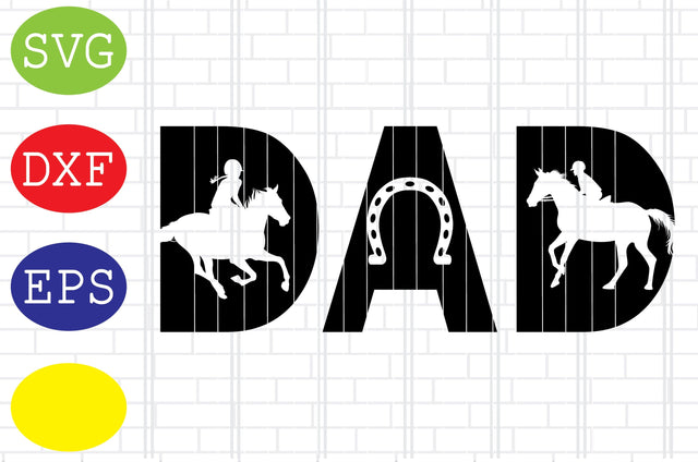 Horse Dad Svg, Horse Riding Svg, Horseshoe Svg, Jpg, Eps, Dxf Files SVG DigitalSvgFiles 