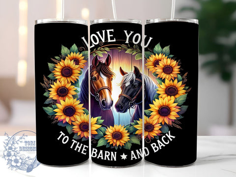 Horse Lover 20oz Skinny Tumbler, Love You to the Barn and Back Sunflower Tumbler Png, Straight & Tapered Tumbler Wrap, Instant Digital Download Sublimation ToriDesigns 