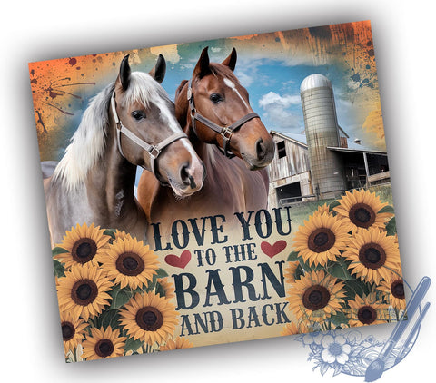 Horse Lover 20oz Skinny Tumbler PNG, Love You to the Barn and Back Sunflower Tumbler Sublimation Wrap, Straight & Tapered Tumbler Wrap, Instant Digital Download Sublimation ToriDesigns 