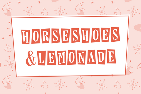 Horseshoes & Lemonade + Bonus Assets Font Lauren Ashpole 