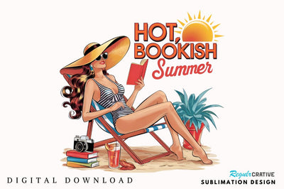 Hot, Bookish Summer Sublimation Design Sublimation Regulrcrative 