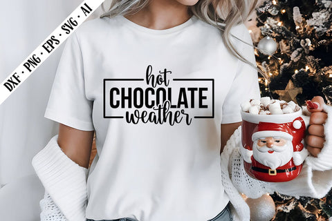 Hot Chocolate Weather Svg, Christmas Svg Designs SVG shah alam 