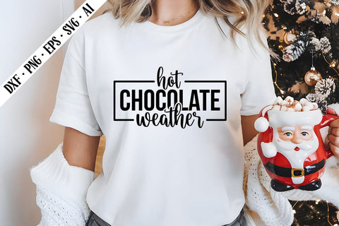 Hot Chocolate Weather Svg, Christmas Svg Designs SVG shah alam 