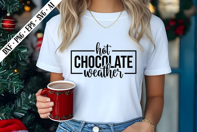 Hot Chocolate Weather Svg, Christmas Svg Designs SVG shah alam 