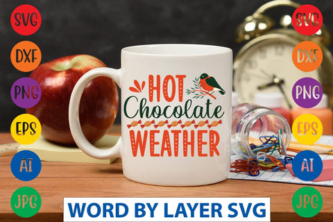 Hot Chocolate Weather svg design SVG Rafiqul20606 