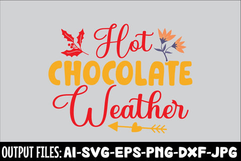 Hot Chocolate Weather SVG DESIGN SVG Rafiqul20606 