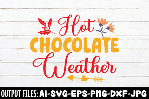 Hot Chocolate Weather SVG DESIGN SVG Rafiqul20606 