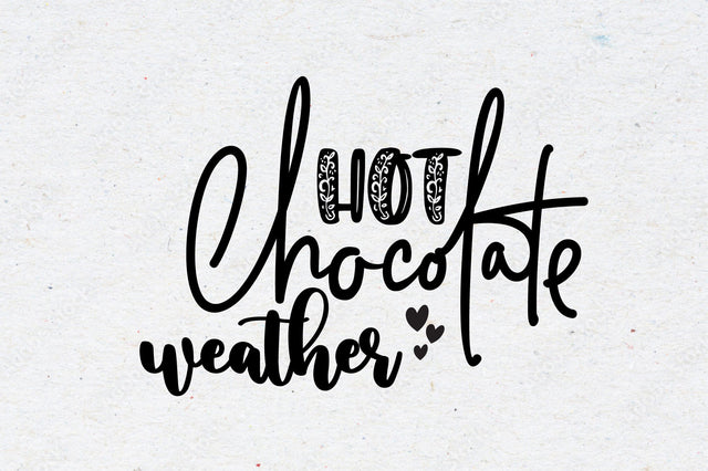 Hot Chocolate Weather SVG orpitasn 