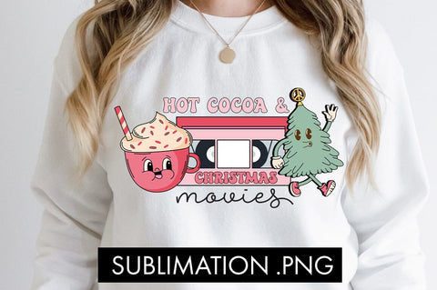 Hot Cocoa And Christmas Movies PNG Sublimation Sublimation Freeling Design House 