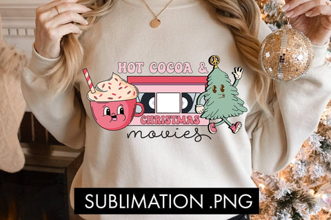 Hot Cocoa And Christmas Movies PNG Sublimation Sublimation Freeling Design House 