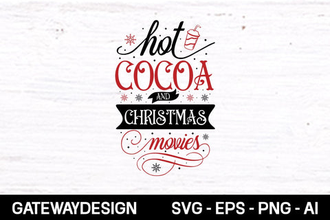 Hot Cocoa And Christmas Movies svg design SVG designmaster24 