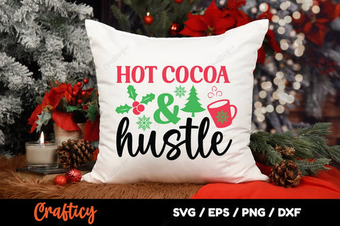 Hot Cocoa & hustle SVG Design SVG Designangry 