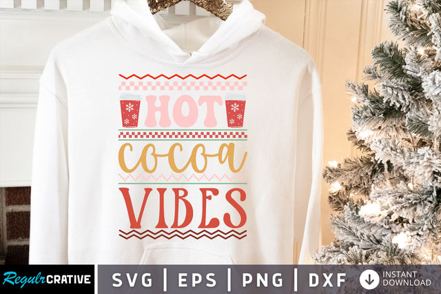 Hot cocoa vibes SVG design SVG Regulrcrative 