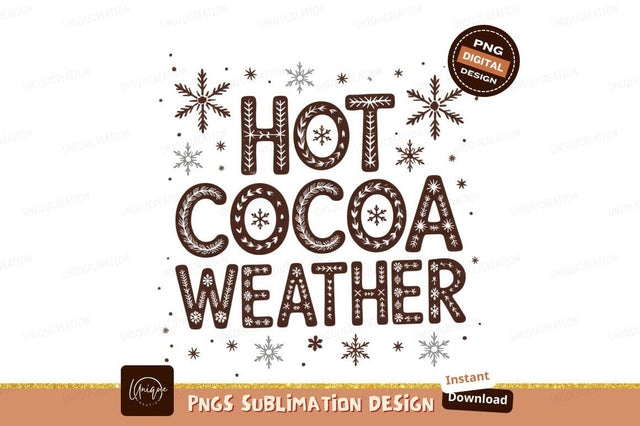 Hot Cocoa Weather Winter Holiday Sublimation Png Sublimation Designangry 