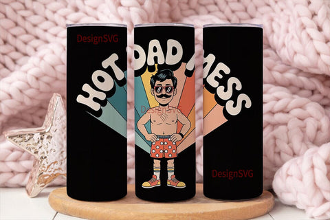 Hot Dad Mess 20oz Tumbler Wrap Sublimation DesignSVG 