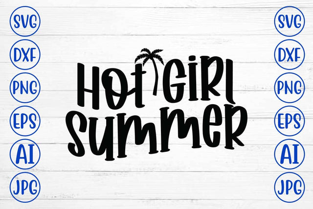 Hot Girl Summer SVG Cut File SVG Syaman 
