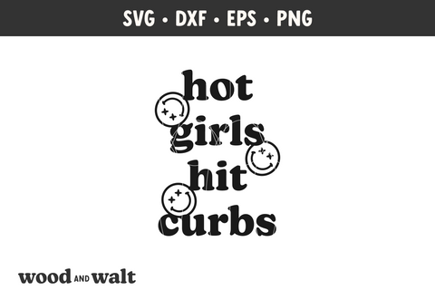Hot Girls Hit Curbs SVG | Fun Motel Keychain Design | Drive Safe PNG SVG Wood And Walt 