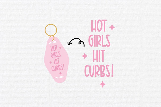 Hot Girls Hit Curbs SVG SVG Totally Posie 