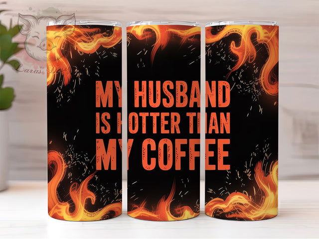 Hot Husband Funny Wife Tumbler Wrap, Hot Husband Tumbler Wrap, Funny Marriage Design, Coffee Humor Tumbler, 20oz Skinny Tumbler Design, Romantic Wife Tumbler, Love And Coffee Wrap Sublimation Lara' s Designs 