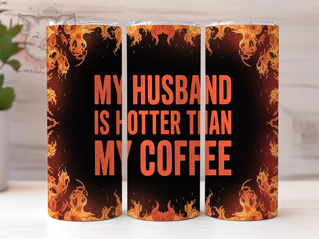 Hot Husband Funny Wife Tumbler Wrap, Hot Husband Tumbler Wrap, Funny Marriage Design, Coffee Humor Tumbler, 20oz Skinny Tumbler Design, Romantic Wife Tumbler, Love And Coffee Wrap Sublimation Lara' s Designs 
