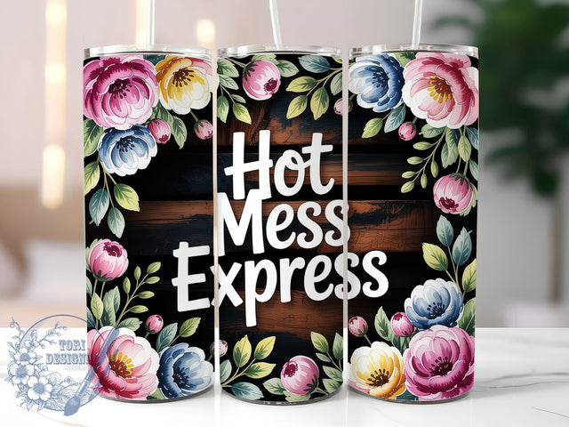 Hot Mess Express 20oz Tumbler, Sarcastic Humor Tumbler, Funny Quote Wrap, Humor PNG Design, Sublimation Design, 20oz Tumbler Wrap, Office Humor Cup Design Sublimation ToriDesigns 