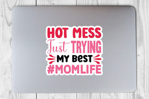 Hot mess just trying my best #momlife SVG Angelina750 