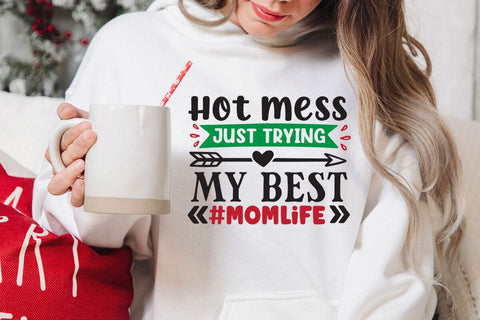 Hot mess just trying my best #momlife SVG Angelina750 