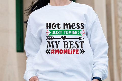 Hot mess just trying my best #momlife SVG Angelina750 