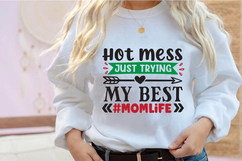 Hot mess just trying my best #momlife SVG Angelina750 