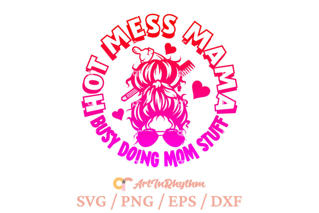 Hot mess mama svg, Busy doing mom stuff, Messy bun svg SVG Artinrhythm shop 