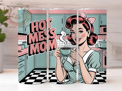 Hot Mess Mom 20oz Tumbler, Hot Mess Mom Quote, Cheerful Woman Illustration, Vintage Retro Style, Mama Humor Design, Sublimation Tumbler Wrap, 20oz Tumbler Sublimation Lara' s Designs 