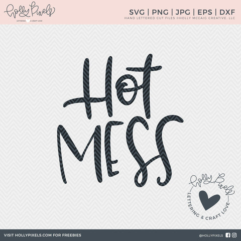Hot Mess SVG | Funny SVG | Adult SVG | SVG for Women SVG Ikonart Design Shop 
