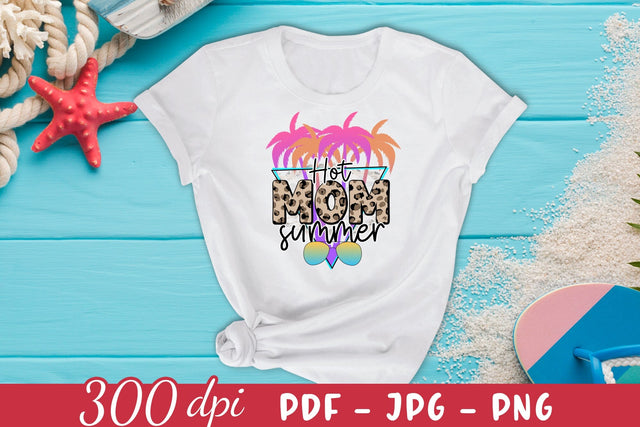 Hot Mom Summer Sublimation Design PNG Sublimation CraftLabSVG 