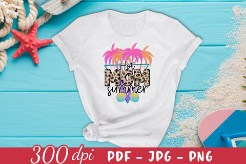 Hot Mom Summer Sublimation Design PNG Sublimation CraftLabSVG 