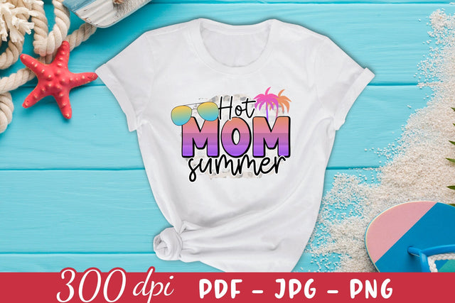 Hot Mom Summer Sublimation Design Sublimation CraftLabSVG 