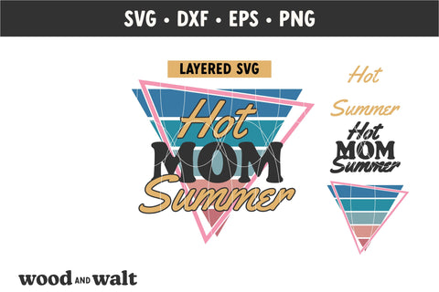 Hot Mom Summer SVG PNG | Retro Summer Cut File SVG Wood And Walt 