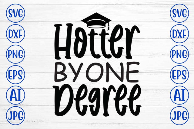 Hotter By One Degree SVG Cut File SVG Syaman 