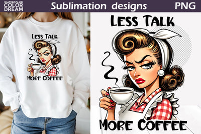 Housewife Grumpy Sublimation | Sarcastic Coffee Quote Pin Up Sublimation WatercolorColorDream 