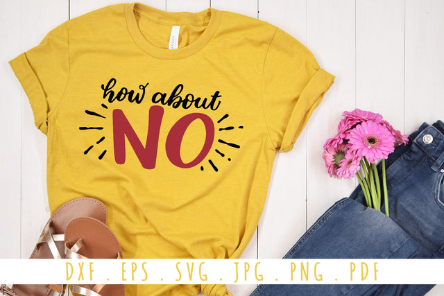 How About No SVG | Funny and Sarcastic Quotes SVG Cut File SVG dapiyupi store 
