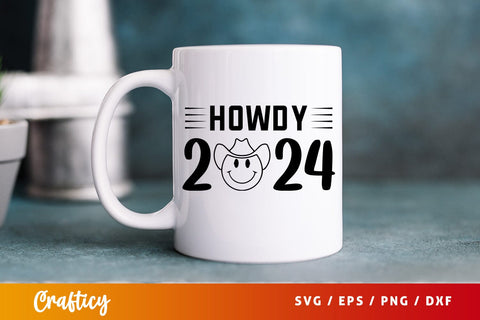 Howdy 2024 SVG Design SVG Designangry 