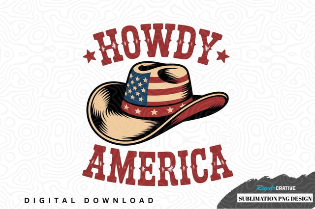 Howdy america sublimation png design Sublimation Regulrcrative 