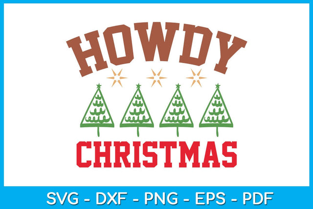 Howdy Christmas SVG PNG EPS Cut File SVG Creativedesigntee 