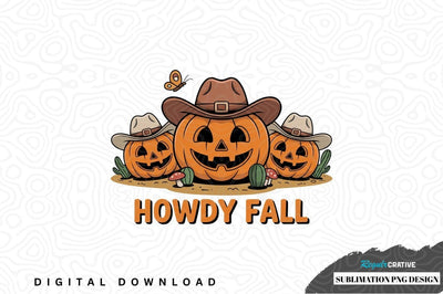 Howdy fall sublimation png design Sublimation Regulrcrative 