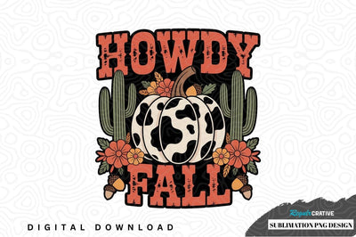 Howdy fall sublimation png design Sublimation Regulrcrative 