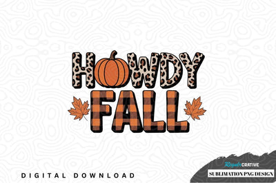 Howdy fall sublimation png design Sublimation Regulrcrative 