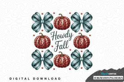 Howdy fall sublimation png design Sublimation Regulrcrative 