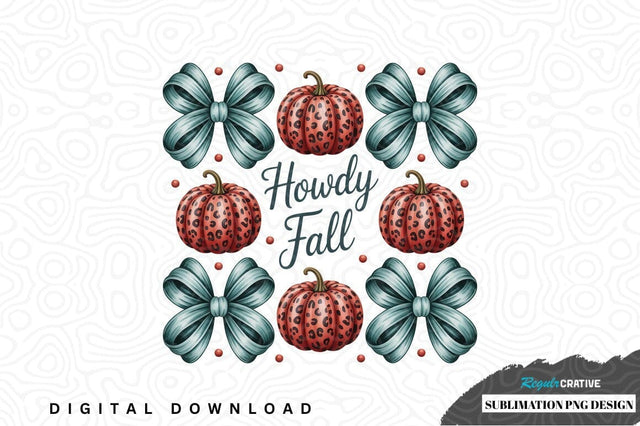Howdy fall sublimation png design Sublimation Regulrcrative 