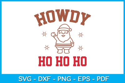 Howdy Ho Ho Ho Funny Christmas SVG PNG EPS Cut File SVG Creativedesigntee 